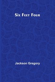 Six Feet Four, Gregory Jackson