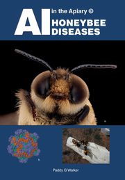 AI in the Apiary ? HONEYBEE DISEASES, Walker Paddy G