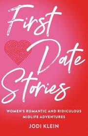 ksiazka tytu: First Date Stories autor: Klein Jodi