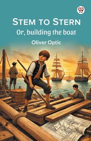 Stem to Stern Or, building the boat, Optic Oliver