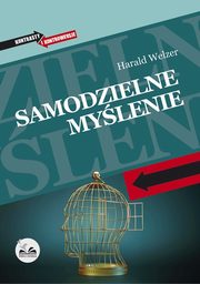 Samodzielne mylenie, Harald Welzer