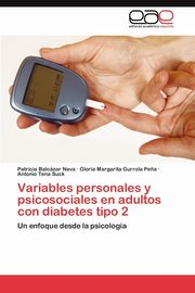 ksiazka tytu: Variables Personales y Psicosociales En Adultos Con Diabetes Tipo 2 autor: Balc Zar Nava Patricia