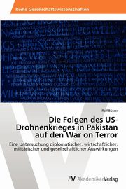 ksiazka tytu: Die Folgen des US-Drohnenkrieges in Pakistan auf den War on Terror autor: Bsser Ralf