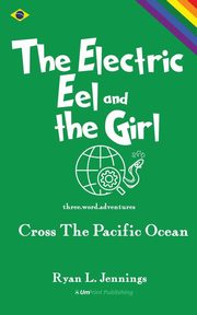The Electric Eel and The Girl, Jennings Ryan L.