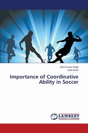 Importance of Coordinative Ability in Soccer, Singh Amit Kumar