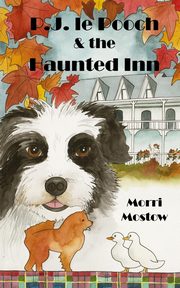 P.J. le Pooch & the Haunted Inn, Mostow Morri
