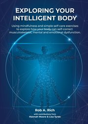 Exploring your intelligent body, Rich Rob A