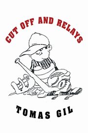 Cut off and Relays, Gil Tomas