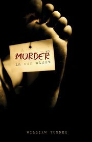 A Murder in Our Midst, Turner William