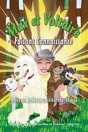 Max et Voltaire  Faisons Connaissance, Bail Mina Mauerstein