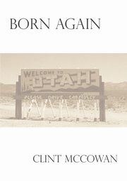 ksiazka tytu: Born Again autor: McCowan Clint