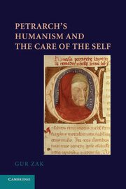 Petrarch's Humanism and the Care of the Self, Zak Gur