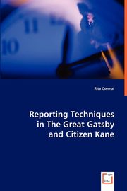Reporting Techniques in The Great Gatsby and Citizen Kane, Csernai Rita