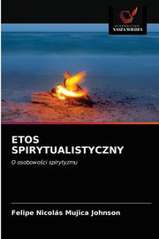 ETOS SPIRYTUALISTYCZNY, Mujica Johnson Felipe Nicols