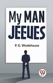 My Man Jeeves, Wodehouse P.G.