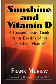 Sunshine and Vitamin D, Murray Frank