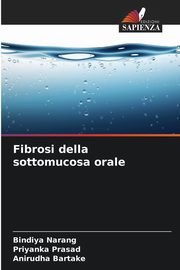 Fibrosi della sottomucosa orale, Narang Bindiya