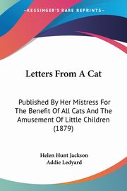 Letters From A Cat, Jackson Helen Hunt
