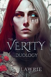 The Verity Duology, Lawrie M J