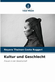 Kultur und Geschlecht, Costa Ruggeri Nayara Thainan