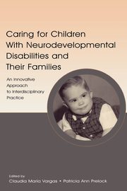 Caring for Children With Neurodevelopmental Disabilities and Their Families, 