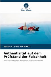 Authentizitt auf dem Prfstand der Falschheit, RICHARD Patrick Louis