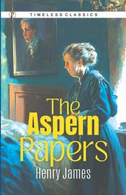 THE ASPERN PAPERS, James Henry