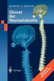 Glossar Der Neuroanatomie, Hirsch Martin C.
