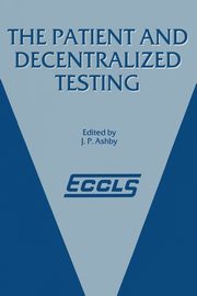 The Patient and Decentralized Testing, 