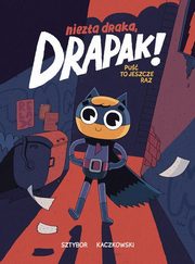 Nieza draka Drapak! Tom 1 Pu to jeszcze raz, Sztybor Bartosz