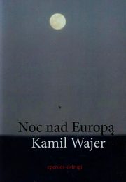 Noc nad Europ, Wajer Kamil
