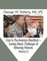 ksiazka tytu: Crisis in the American Heartland -- Coming Home autor: Doherty George W.
