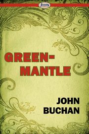 Greenmantle, Buchan John