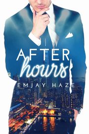 After Hours, Haze Emjay