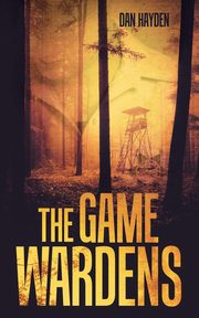 The Game Wardens, Hayden Dan