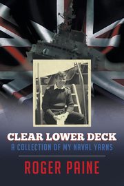 Clear Lower Deck, Paine Roger