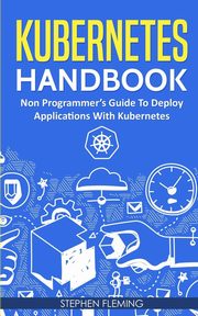 Kubernetes Handbook, Fleming Stephen
