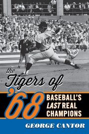 The Tigers of '68, Cantor George