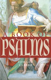 A Book of Psalms, Clarke Edward