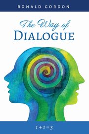 The Way of Dialogue, Gordon Ronald