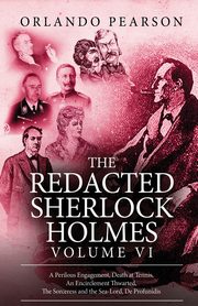 The Redacted Sherlock Holmes - Volume VI, Pearson Orlando