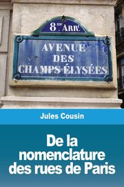 De la nomenclature des rues de Paris, Cousin Jules