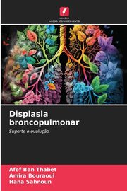 Displasia broncopulmonar, Ben Thabet Afef