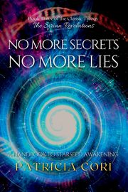 NO MORE SECRETS, NO MORE LIES, Cori Patricia