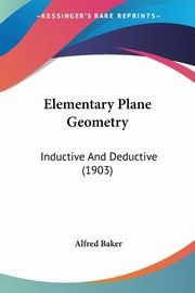 Elementary Plane Geometry, Baker Alfred