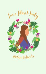 I'm a Plant Lady, Helimets Melani