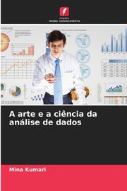 A arte e a ci?ncia da anlise de dados, Kumari Mina