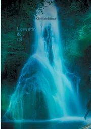 L'essentiel de soi, Biasuz Christine