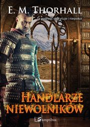 ksiazka tytu: Handlarze niewolnikw autor: Thorhall E. M.