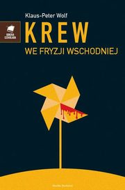 ksiazka tytu: Krew we Fryzji Wschodniej autor: Wolf Klaus Peter